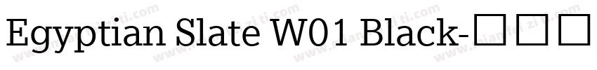 Egyptian Slate W01 Black字体转换